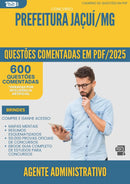 600 Questões Comentadas para Concurso Agente Administrativo da Prefeitura Jacui Mg 2025 - 600 Questões