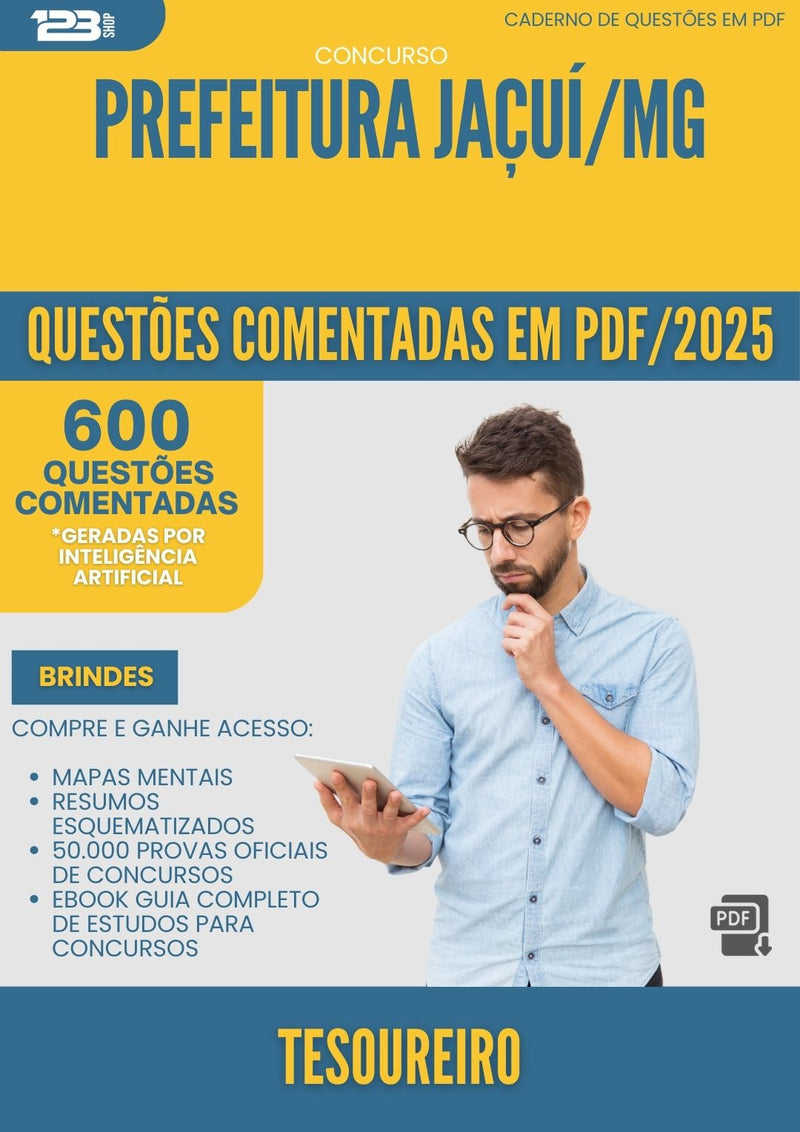 600 Questões Comentadas para Concurso Tesoureiro da Prefeitura Jacui Mg 2025 - 600 Questões