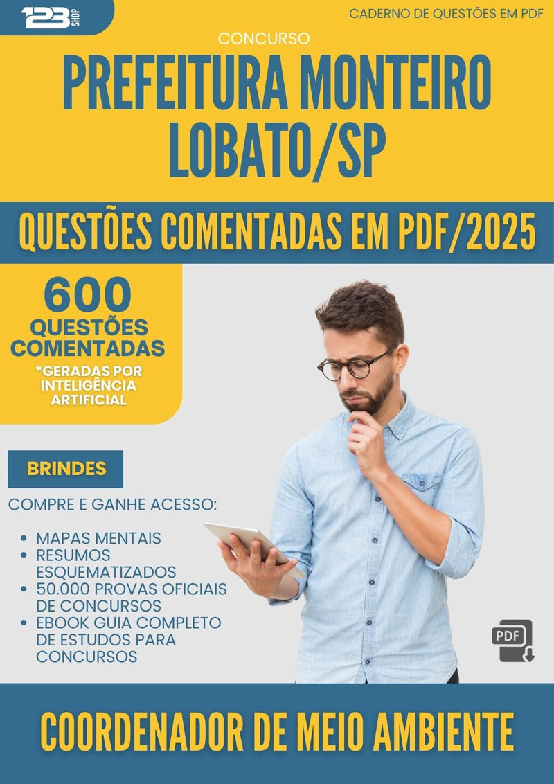 600 Questões Comentadas para Concurso Coordenador De Meio Ambiente Monteiro da Prefeitura Lobato Sp 2025 - 600 Questões