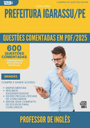 600 Questões Comentadas para Concurso Professor De Ingles da Prefeitura Igarassu Pe 2025 - 600 Questões