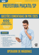 600 Questões Comentadas para Concurso Operador De Maquinas da Prefeitura Piacatu Sp 2025 - 600 Questões