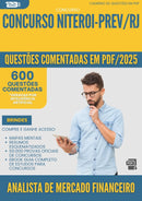600 Questões Comentadas para Concurso Analista De Mercado Financeiro da Prefeitura Niteroi Prev Rj 2025 - 600 Questões