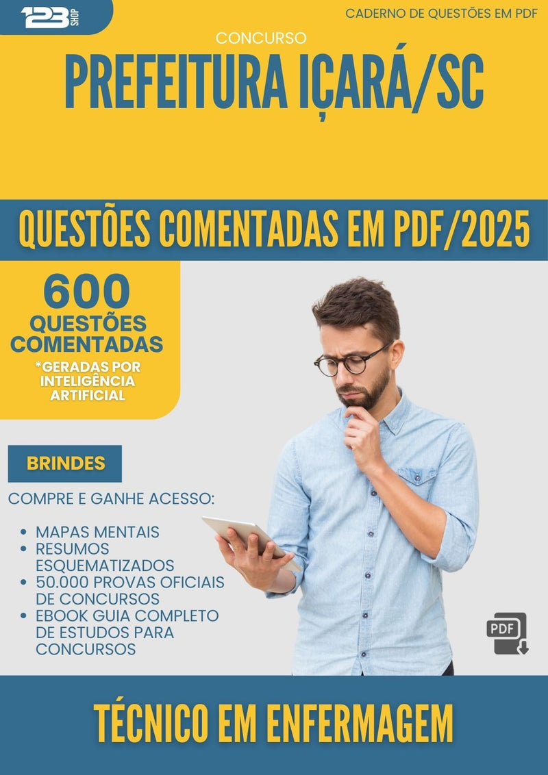 600 Questões Comentadas para Concurso Tecnico Em Enfermagem da Prefeitura Icara Sc 2025 - 600 Questões