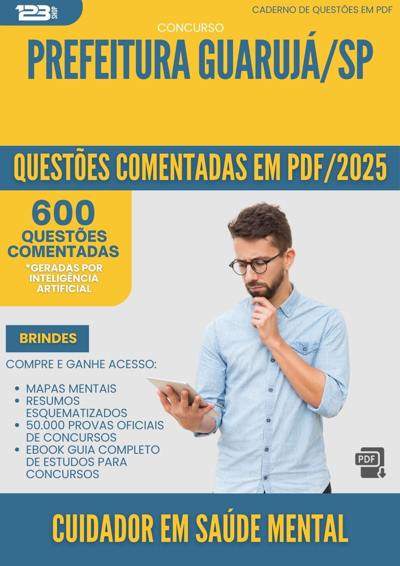 600 Questões Comentadas para Concurso Cuidador Em Saude Mental da Prefeitura Guaruja Sp 2025 - 600 Questões