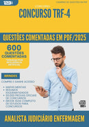 600 Questões Comentadas para Concurso Analista Judiciario Enfermagem Trf 4 2025 - 600 Questões