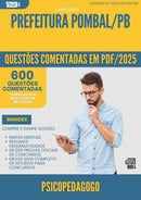 600 Questões Comentadas para Concurso Psicopedagogo da Prefeitura Pombal Pb 2025 - 600 Questões