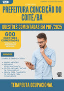 600 Questões Comentadas para Concurso Terapeuta Ocupacional da Prefeitura Conceicao Do Coite Ba 2025 - 600 Questões