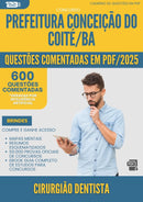 600 Questões Comentadas para Concurso Cirurgiao Dentista da Prefeitura Conceicao Do Coite Ba 2025 - 600 Questões