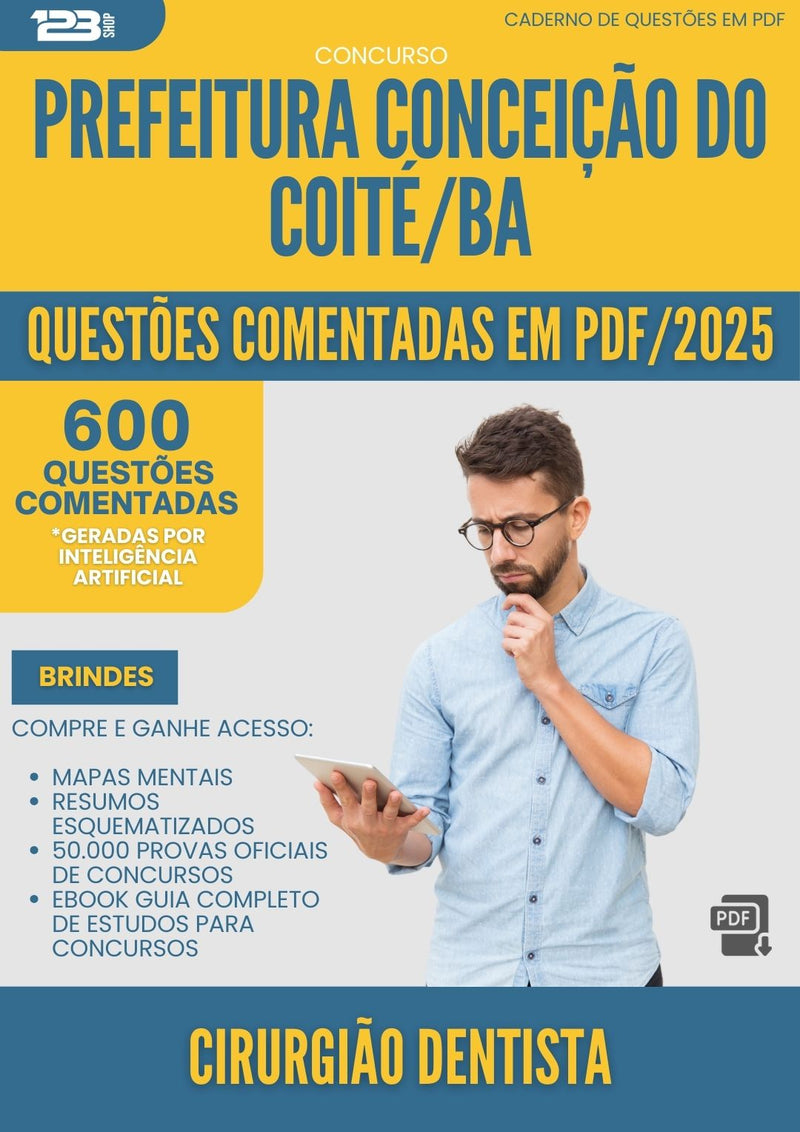 600 Questões Comentadas para Concurso Cirurgiao Dentista da Prefeitura Conceicao Do Coite Ba 2025 - 600 Questões