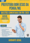 600 Questões Comentadas para Concurso Ajudante Geral da Prefeitura Bom Jesus Da Penha Mg 2025 - 600 Questões