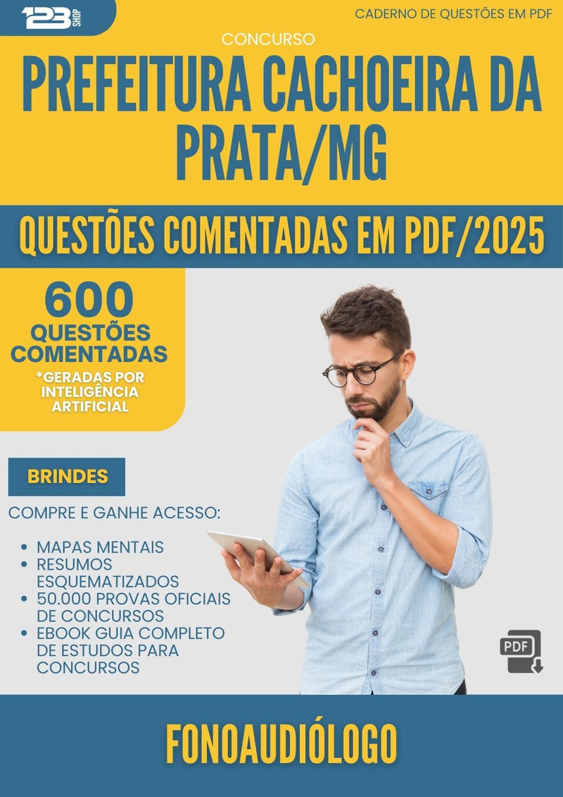 600 Questões Comentadas para Concurso Fonoaudiologo da Prefeitura Cachoeira Da Prata Mg 2025 - 600 Questões