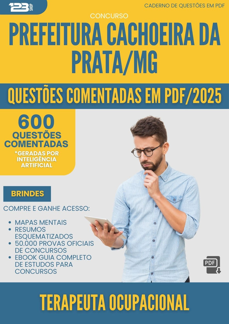 600 Questões Comentadas para Concurso Terapeuta Ocupacional da Prefeitura Cachoeira Da Prata Mg 2025 - 600 Questões