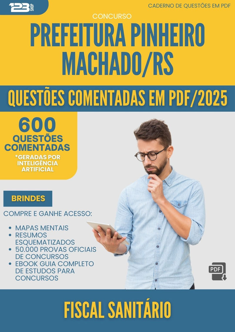 600 Questões Comentadas para Concurso Fiscal Sanitario Pinheiro da Prefeitura Machado Rs 2025 - 600 Questões