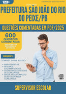 600 Questões Comentadas para Concurso Supervisor Escolar Sao Joao Rio da Prefeitura Peixe Pb 2025 - 600 Questões