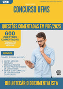 600 Questões Comentadas para Concurso Bibliotecario Documentalista Ufms 2025 - 600 Questões