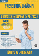 600 Questões Comentadas para Concurso Tecnico De Enfermagem da Prefeitura Uniao Pi 2025 - 600 Questões