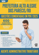 600 Questões Comentadas para Concurso Agente Administrativo Tributario Alto da Prefeitura Alegre Dos Parecis Ro 2025 - 600 Questões