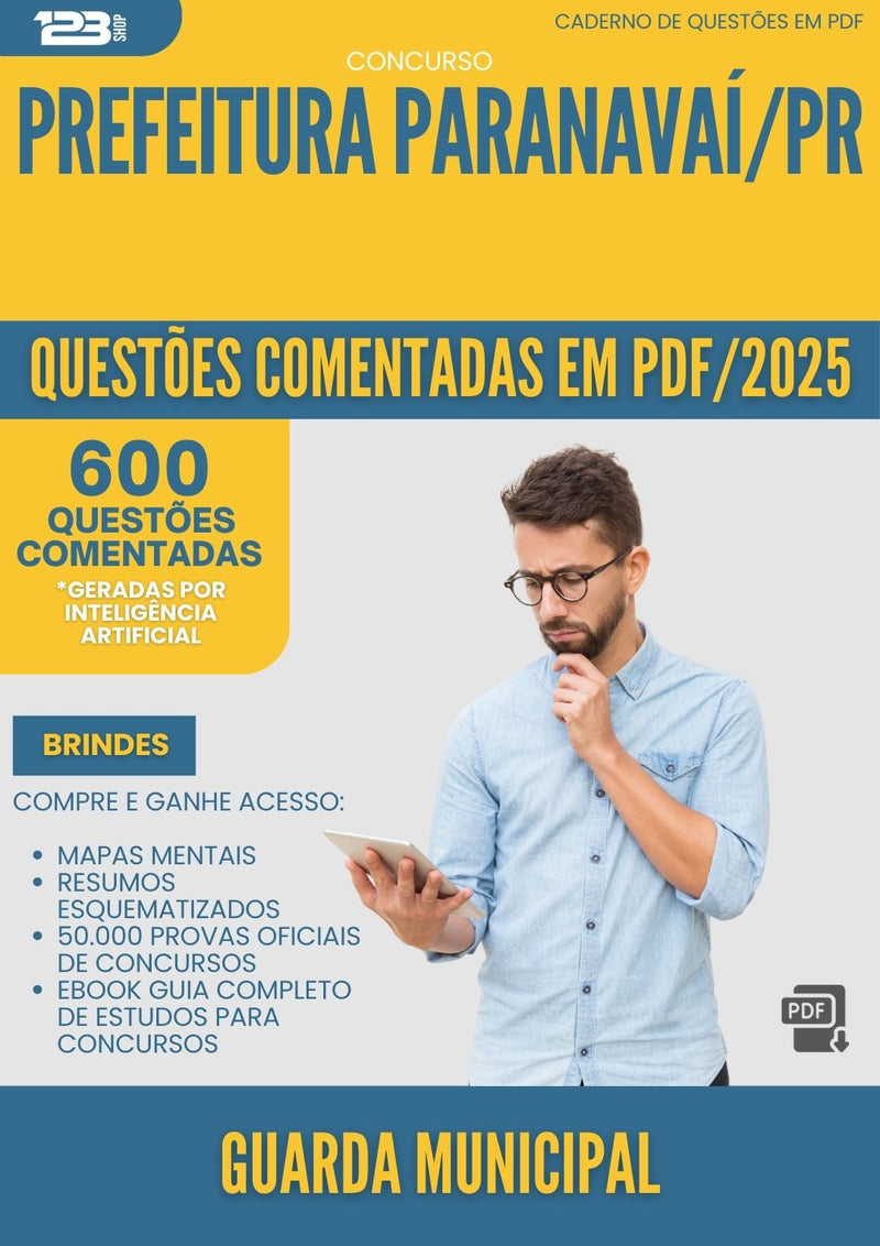 600 Questões Comentadas para Concurso Guarda Municipal da Prefeitura Paranavai Pr 2025 - 600 Questões