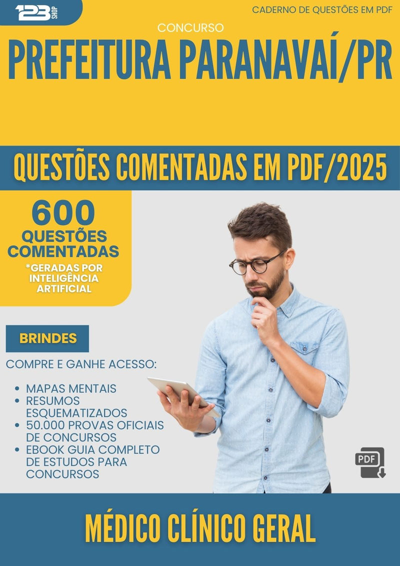 600 Questões Comentadas para Concurso Medico Clinico Geral da Prefeitura Paranavai Pr 2025 - 600 Questões