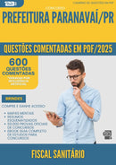 600 Questões Comentadas para Concurso Fiscal Sanitario da Prefeitura Paranavai Pr 2025 - 600 Questões