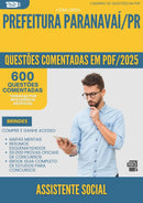 600 Questões Comentadas para Concurso Assistente Social da Prefeitura Paranavai Pr 2025 - 600 Questões