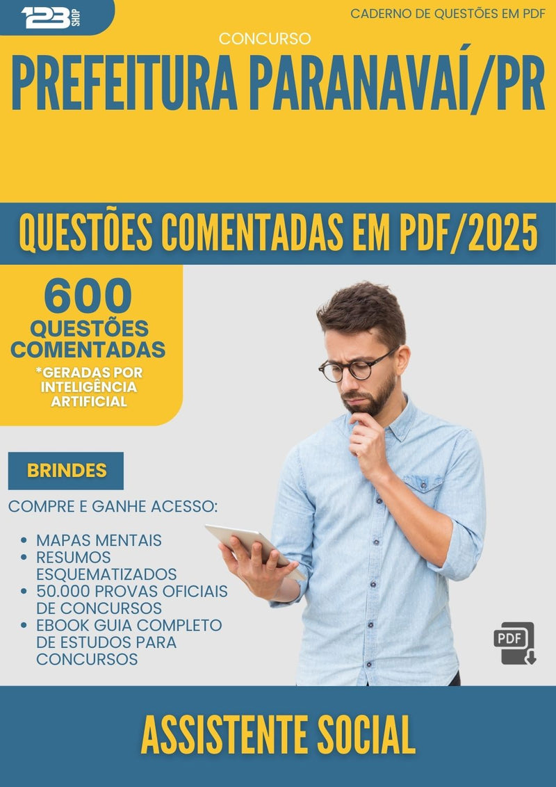 600 Questões Comentadas para Concurso Assistente Social da Prefeitura Paranavai Pr 2025 - 600 Questões