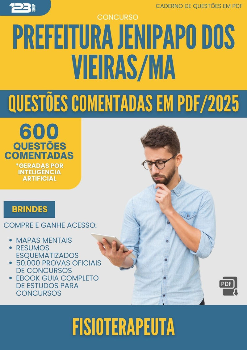 600 Questões Comentadas para Concurso Fisioterapeuta da Prefeitura Jenipapo Dos Vieiras Ma 2025 - 600 Questões