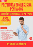 800 Questões Comentadas para Concurso Operador De Maquina da Prefeitura Bom Jesus Da Penha Mg 2025 - 800 Questões