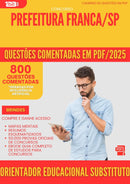 800 Questões Comentadas para Concurso Orientador Educacional Substituto da Prefeitura Franca Sp 2025 - 800 Questões