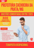 800 Questões Comentadas para Concurso Terapeuta Ocupacional da Prefeitura Cachoeira Da Prata Mg 2025 - 800 Questões