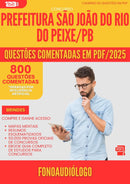 800 Questões Comentadas para Concurso Fonoaudiologo Sao Joao Rio da Prefeitura Peixe Pb 2025 - 800 Questões