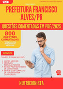 800 Questões Comentadas para Concurso Nutricionista da Prefeitura Francisco Alves Pr 2025 - 800 Questões