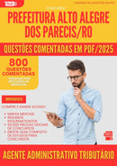 800 Questões Comentadas para Concurso Agente Administrativo Tributario Alto da Prefeitura Alegre Dos Parecis Ro 2025 - 800 Questões