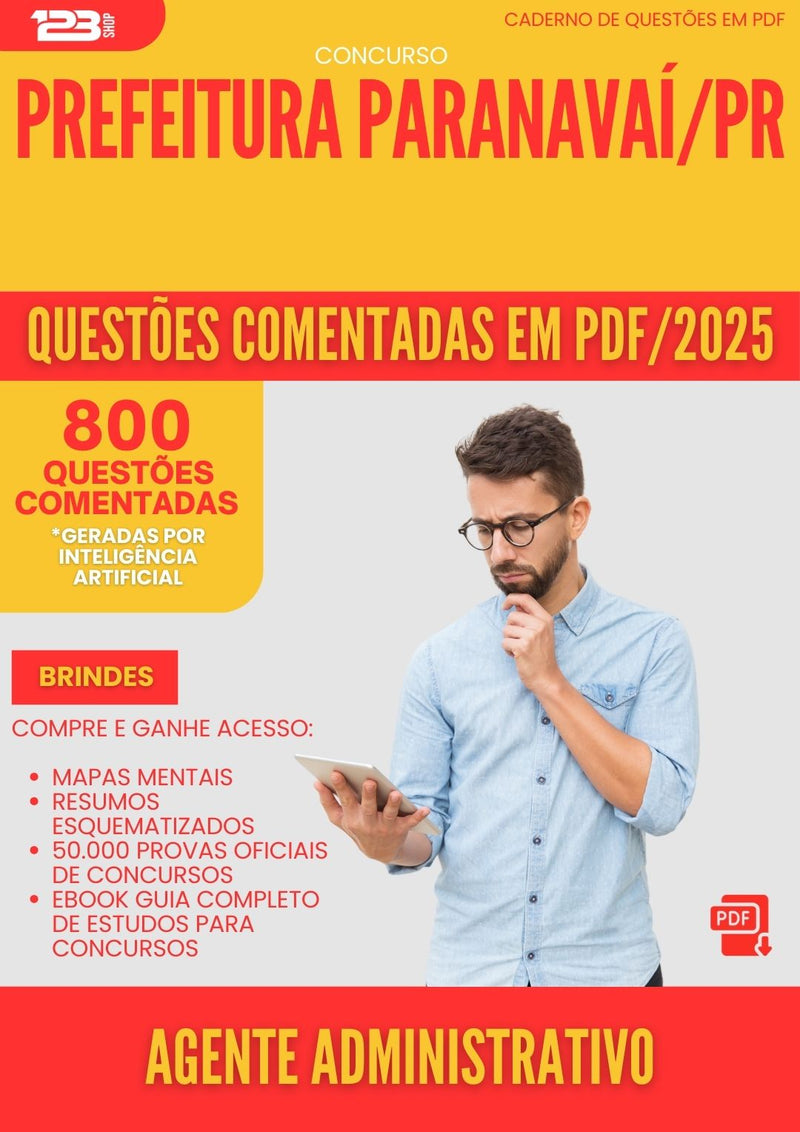 800 Questões Comentadas para Concurso Agente Administrativo da Prefeitura Paranavai Pr 2025 - 800 Questões