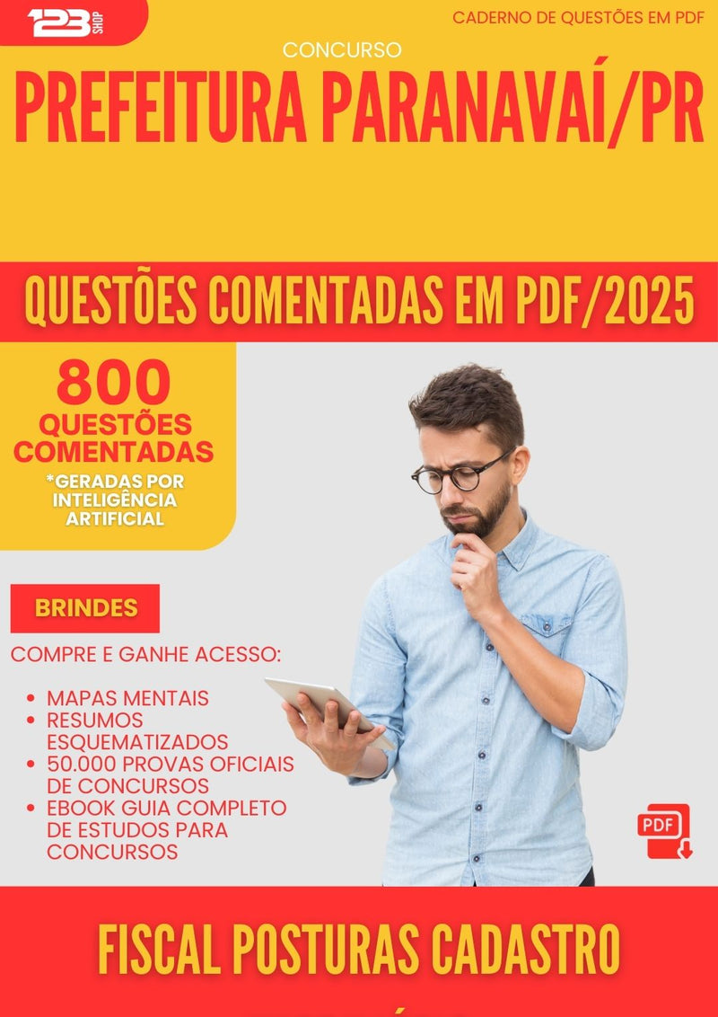 800 Questões Comentadas para Concurso Fiscal Posturas Cadastro Imobiliario da Prefeitura Paranavai Pr 2025 - 800 Questões