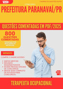 800 Questões Comentadas para Concurso Terapeuta Ocupacional da Prefeitura Paranavai Pr 2025 - 800 Questões