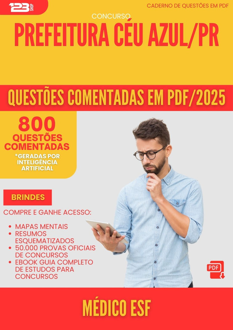 800 Questões Comentadas para Concurso Medico Esf da Prefeitura Ceu Azul Pr 2025 - 800 Questões