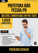 1000 Questões Comentadas para Concurso Psicologo Escolar Sme da Prefeitura Joao Pessoa Pb 2025 - 1000 Questões