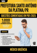 1000 Questões Comentadas para Concurso Medico Urgencia Santo Antonio Da da Prefeitura Platina Pr 2025 - 1000 Questões