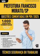 1000 Questões Comentadas para Concurso Tecnico Seguranca Trabalho da Prefeitura Francisco Morato Sp 2025 - 1000 Questões