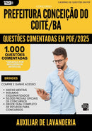 1000 Questões Comentadas para Concurso Auxiliar De Lavanderia da Prefeitura Conceicao Do Coite Ba 2025 - 1000 Questões