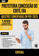 1000 Questões Comentadas para Concurso Copeira da Prefeitura Conceicao Do Coite Ba 2025 - 1000 Questões