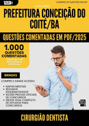 1000 Questões Comentadas para Concurso Cirurgiao Dentista da Prefeitura Conceicao Do Coite Ba 2025 - 1000 Questões