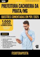 1000 Questões Comentadas para Concurso Fisioterapeuta da Prefeitura Cachoeira Da Prata Mg 2025 - 1000 Questões