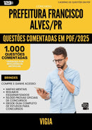 1000 Questões Comentadas para Concurso Vigia da Prefeitura Francisco Alves Pr 2025 - 1000 Questões