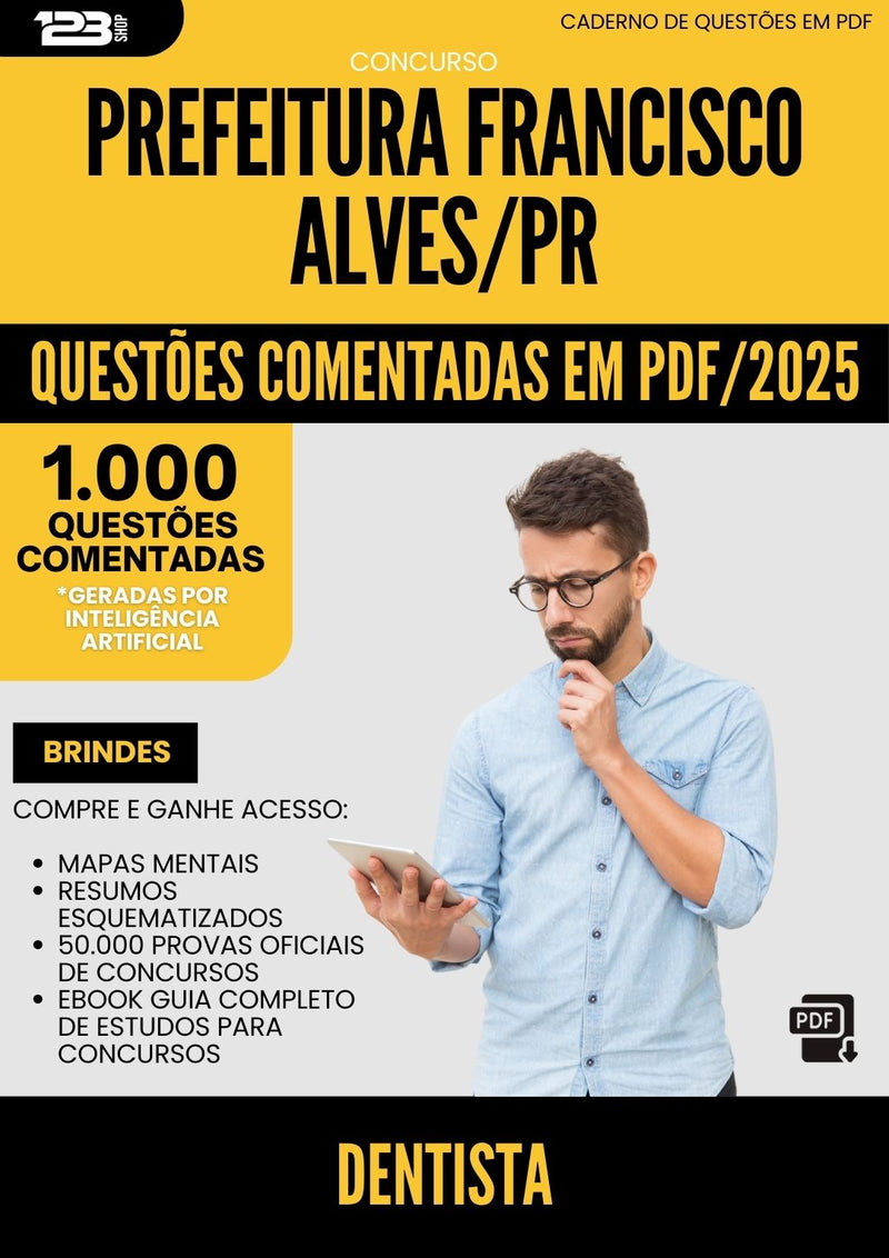 1000 Questões Comentadas para Concurso Dentista da Prefeitura Francisco Alves Pr 2025 - 1000 Questões