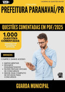 1000 Questões Comentadas para Concurso Guarda Municipal da Prefeitura Paranavai Pr 2025 - 1000 Questões