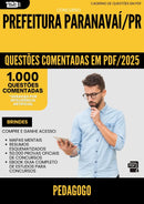 1000 Questões Comentadas para Concurso Pedagogo da Prefeitura Paranavai Pr 2025 - 1000 Questões