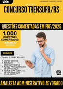 1000 Questões Comentadas para Concurso Analista Administrativo Advogado Trensurb Rs 2025 - 1000 Questões