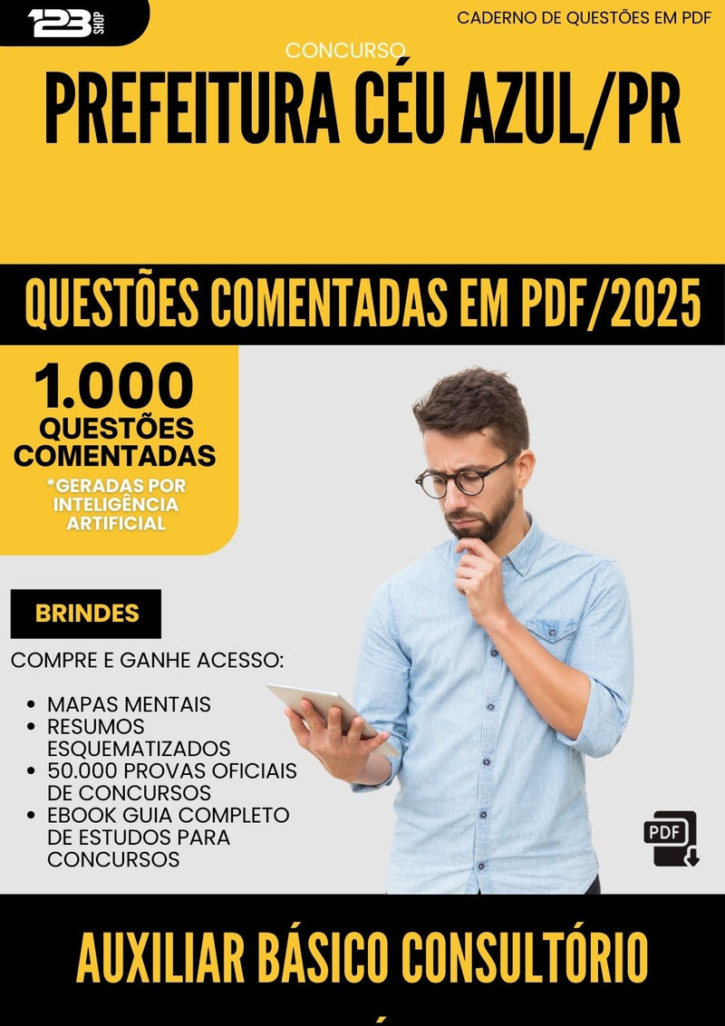 1000 Questões Comentadas para Concurso Auxiliar Basico Consultorio Dentario da Prefeitura Ceu Azul Pr 2025 - 1000 Questões